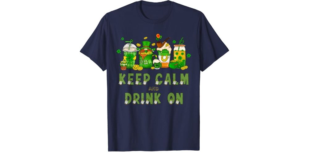 "Keep Calm and Drink On" T-Shirt