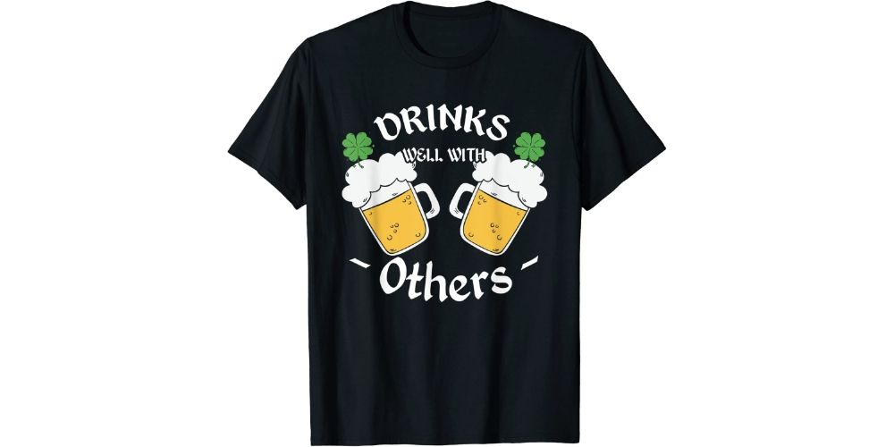 "Drinks Well with Others" T-Shirt