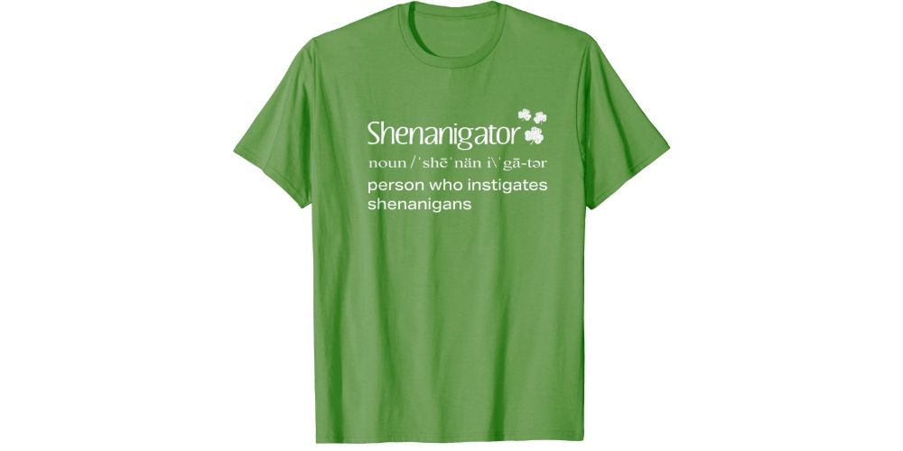 "Shenanigator" T-Shirt