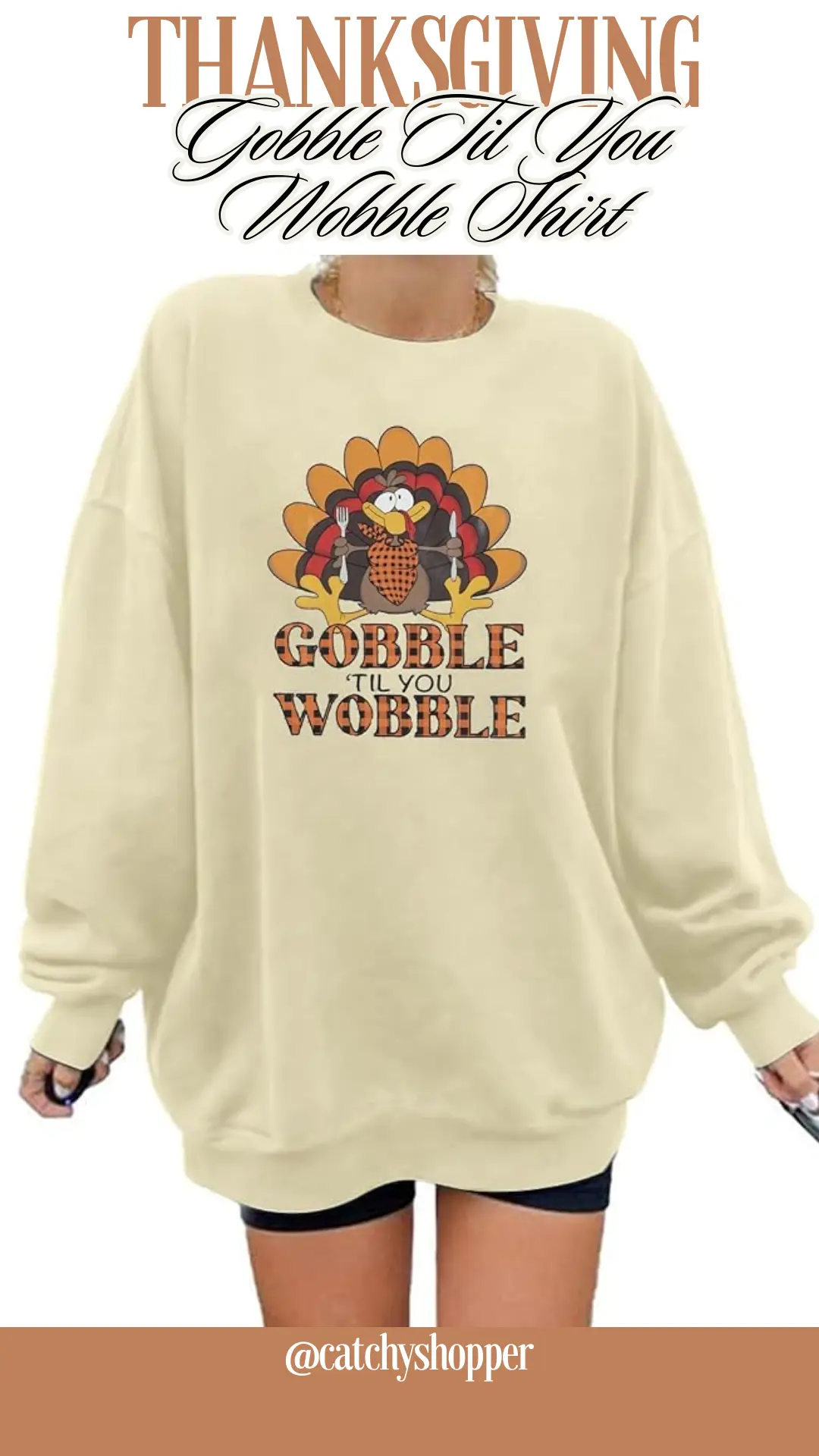 Gobble Til You Wobble Shirt