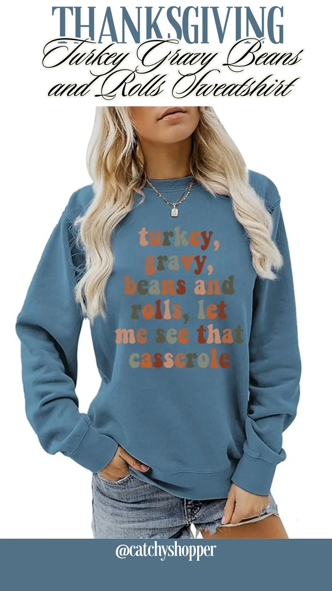 Turkey Gravy Beans and Rolls Sweatshirt