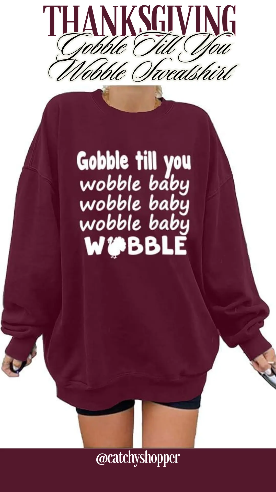 Gobble Till You Wobble Sweatshirt