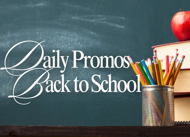 Daily Promos on Back-to-School Must-Haves!